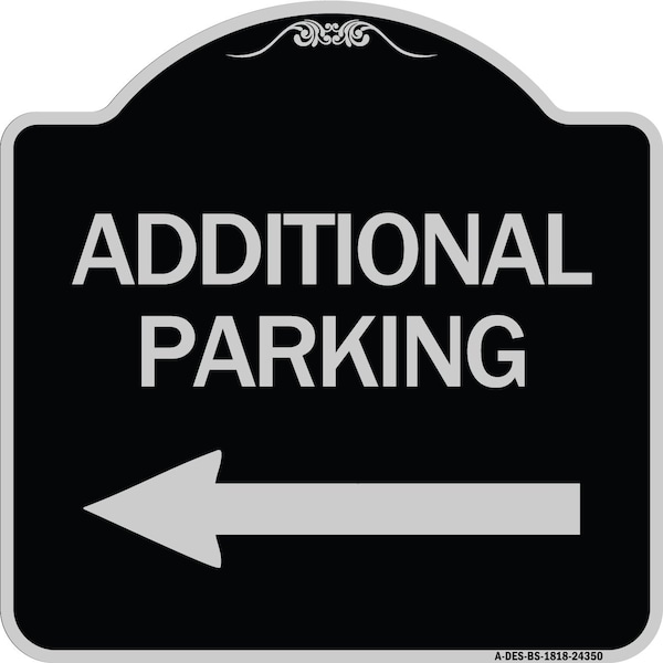 Signmission Additional Parking Left Arrow Heavy-Gauge Aluminum Architectural Sign, 18" x 18", BS-1818-24350 A-DES-BS-1818-24350 - main